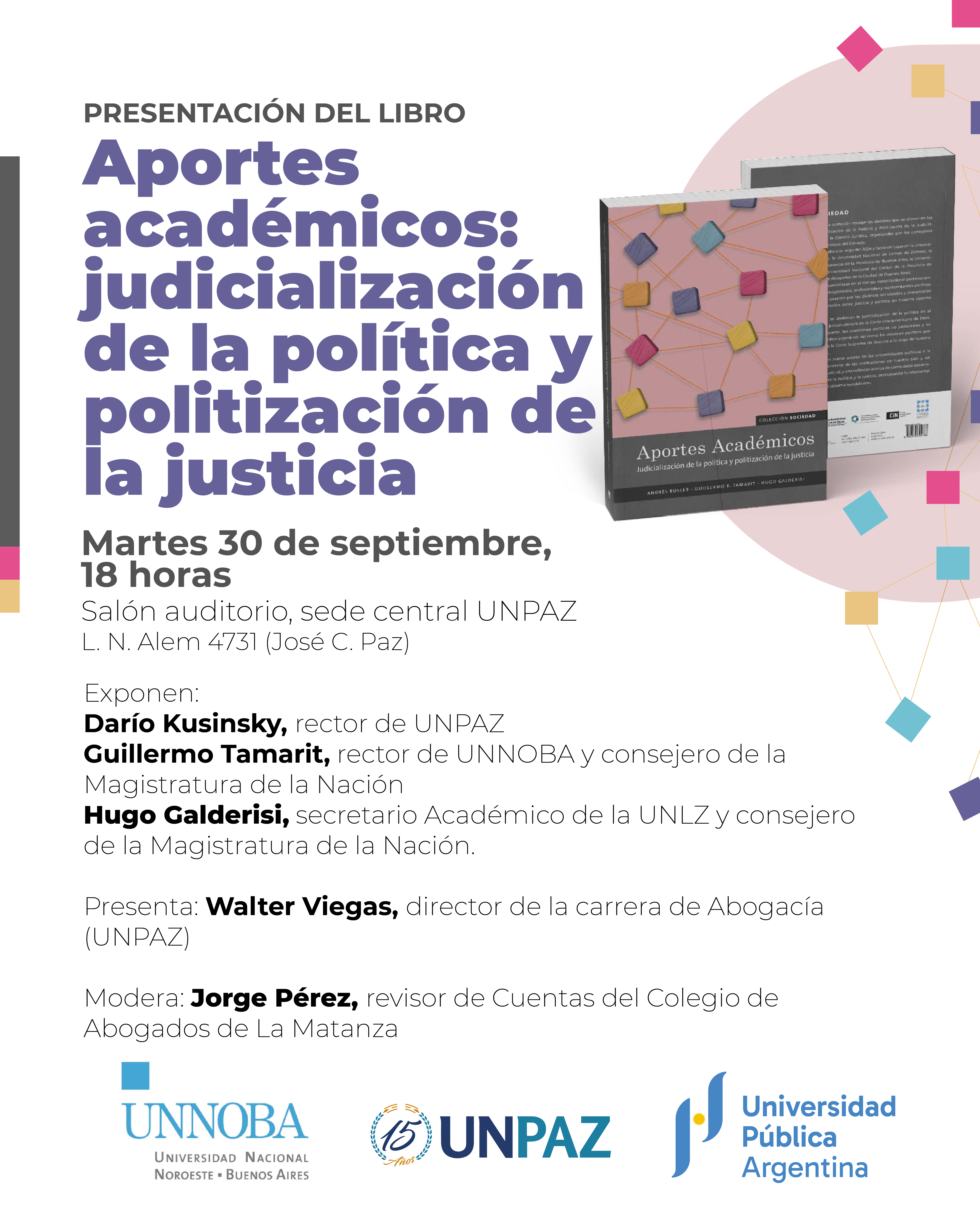 UNPAZ y UNNOBA presentan el libro “Aportes Académicos: Judicialización de la política y politización de la Justicia”