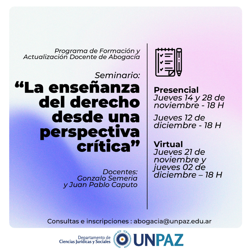 Programa de Formación y Actualización Docente de Abogacía - Seminario: “La enseñanza del derecho desde una perspectiva crítica” - unpaz