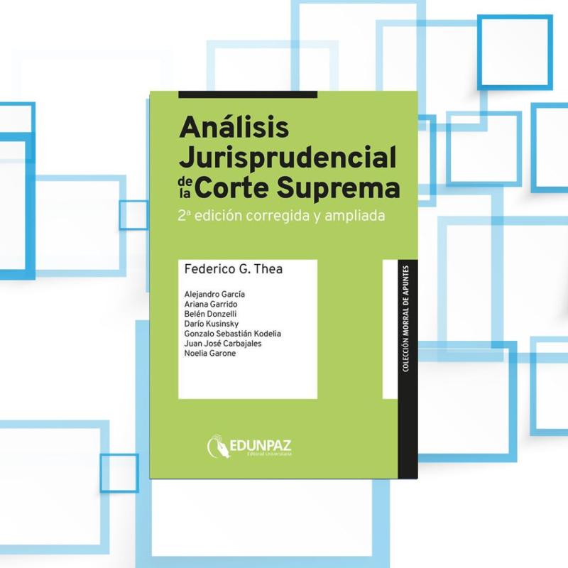 Publican edición ampliada y corregida del libro  “Análisis jurisprudencial de la Corte Suprema”